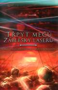 Třpyt mečů, záblesky laserů