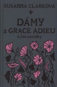 Dáme z Grace Adieu a jiné povídky