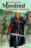 Mordred - Artušův bastard