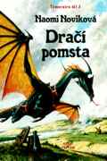 Temeraire 3 - Dračí pomsta