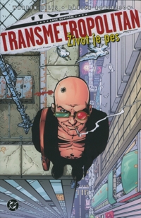 Transmetropolitan 2 - Život je pes